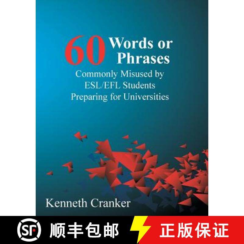 预订 Sixty Words or Phrases Commonly Misused by ESL/EFL Students Preparing for Universities [9781938757136]