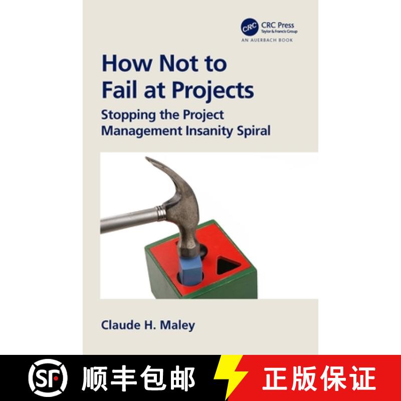 【3-4周达】How Not to Fail at Projects: Stopping the Project Management Insanity Spiral [9781032744506]