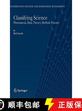 【3-4周达】Classifying Science : Phenomena, Data, Theory, Method, Practice [9781402030949]