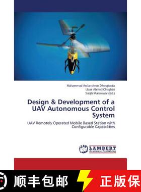 【3-4周达】Design & Development of a UAV Autonomous Control System: UAV Remotely Operated Mobile Base... [9783659560712]