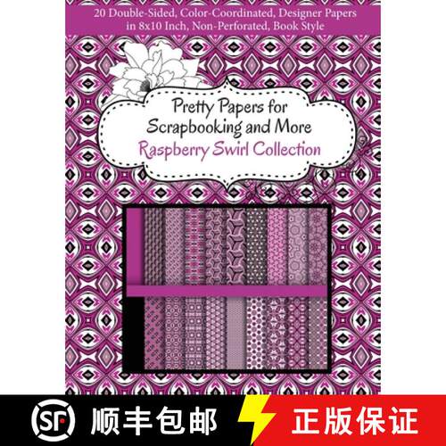 【3-4周达】Pretty Papers for Scrapbooking and More - Raspberry Swirl Collection: 20 Double-Sided, Col... [9781947158207]