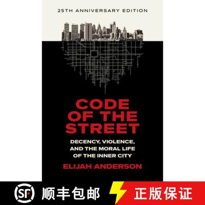 【3-4周达】Code of the Street: Decency, Violence, and the Moral Life of the Inner City (25th Annivers... [9781324106029]