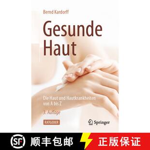 【3-4周达】Gesunde Haut : Die Haut und Hautkrankheiten von A bis Z (3., überarb. u. erw. Auflage 2021) [9783662631591]