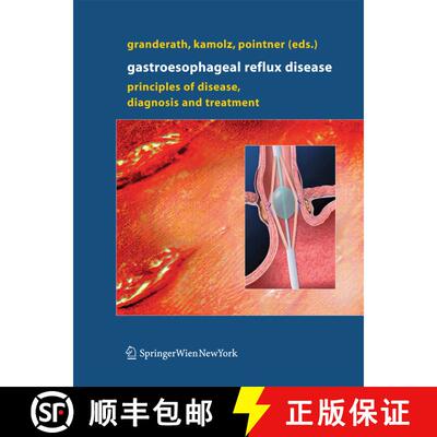 【3-4周达】Gastroesophageal Reflux Disease : Principles of Disease, Diagnosis, and Treatment [9783709116715]