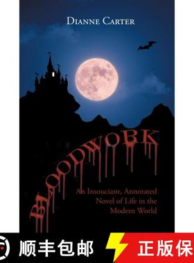 预订 Bloodwork: An Insouciant, Annotated Novel of Life in the Modern World [9798891571631]