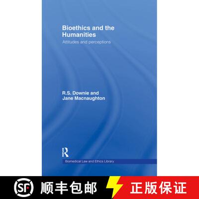 【3-4周达】精装 Bioethics and the Humanities : Attitudes and Perceptions [9781844720538]