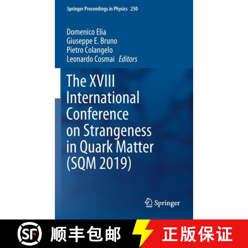【3-4周达】The XVIII International Conference on Strangeness in Quark Matter (Sqm 2019) [9783030534479]