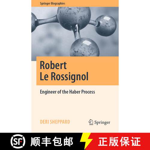 【3-4周达】Robert Le Rossignol : Engineer of the Haber Process [9783030297169]