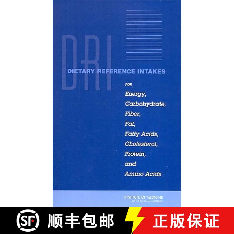 【3-4周达】Dietary Reference Intakes for Energy, Carbohydrate, Fiber, Fat, Fatty Acids, Cholesterol, ... [9780309085250]