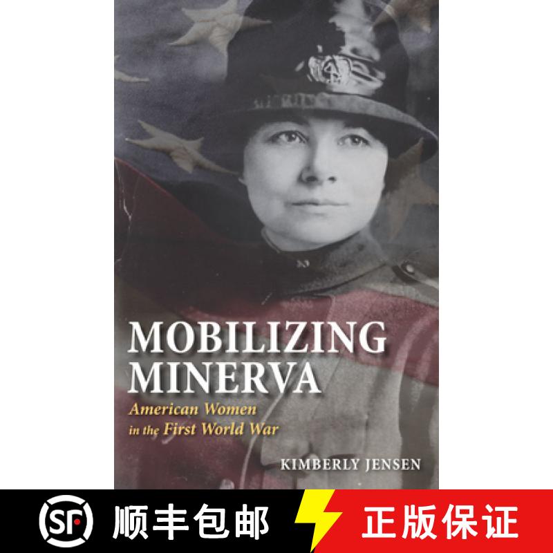 【3-4周达】Mobilizing Minerva: American Women in the First World War [9780252074967]