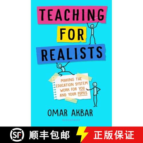 【3-4周达】Teaching for Realists: Making the education system work for you and your pupils [9781472985286]