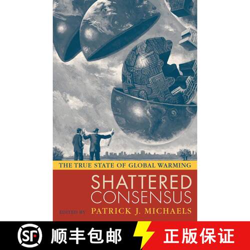 【3-4周达】精装 Shattered Consensus : The True State of Global Warming [9780742549227]
