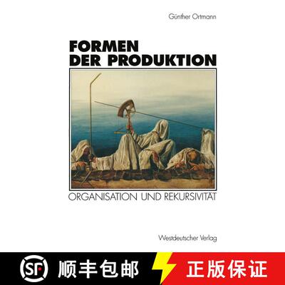 【3-4周达】Formen der Produktion: Organisation und Rekursivität [9783531126692]