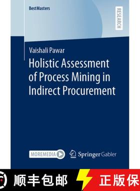 【3-4周达】Holistic Assessment of Process Mining in Indirect Procurement [9783658414528]