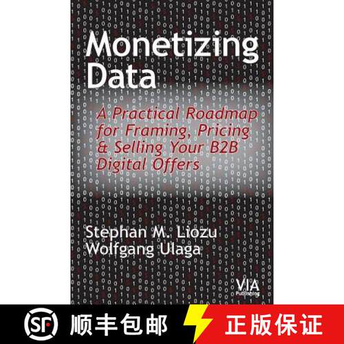 【3-4周达】Monetizing Data: A Practical Roadmap for Framing, Pricing & Selling Your B2B Digital Offers [9781945815041]