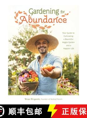 【3-4周达】Gardening for Abundance: Your Guide to Cultivating a Bountiful Veggie Garden and a Happier... [9781645679530]