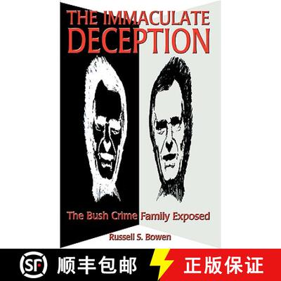 【3-4周达】The Immaculate Deception: The Bush Crime Family Exposed [9780922356805]