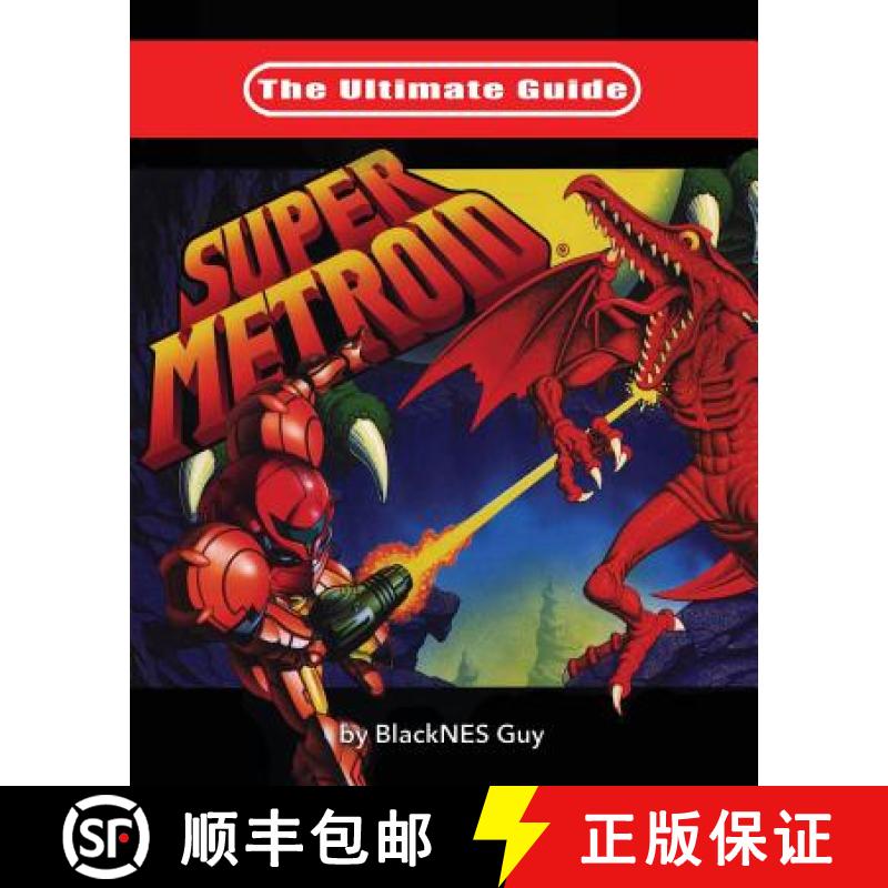 【2-3周达】The Ultimate Guide To Super Metroid [9781775235729]