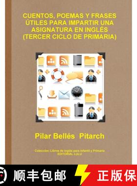 【3-4周达】Cuentos, Poemas Y Frases Útiles Para Impartir Una Asignatura En Inglés (Tercer Ciclo de ... [9781291540642]