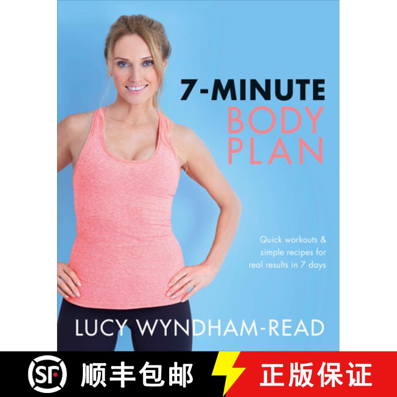 【3-4周达】7-Minute Body Plan: Quick Workouts & Simple Recipes for Real Results in 7 Days to Become Y... [9780241430033]