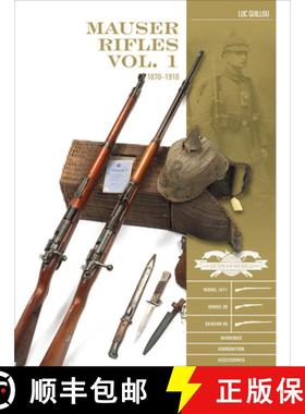 【3-4周达】Mauser Rifles, Vol. 1: 1870-1918: 1870a1918 [9780764360626]
