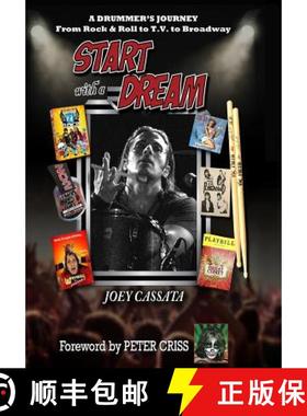 【3-4周达】Start with a Dream: A Drummer's Journey from Rock & Roll to T.V. to Broadway [9780578410302]