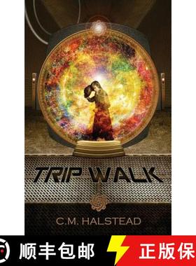 【3-4周达】Trip Walk: Book One of The Tripper Series [9780986344510]