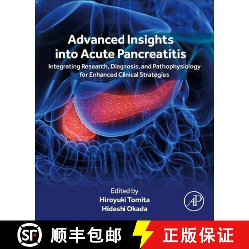 预订 Advanced Insights into Acute Pancreatitis: Integrating Research, Diagnosis, and Pathophysiology ... [9780443447365]