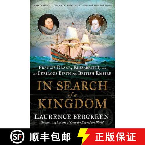 【3-4周达】In Search of a Kingdom: Francis Drake, Elizabeth I, and the Perilous Birth of the British ... [9780062875365]