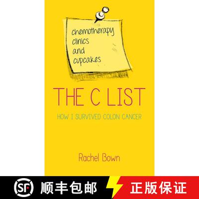 【3-4周达】C List - Chemotherapy, Clinics and Cupcakes . . . How I Survived Colon Cancer: Chemotherap... [9781780287645]