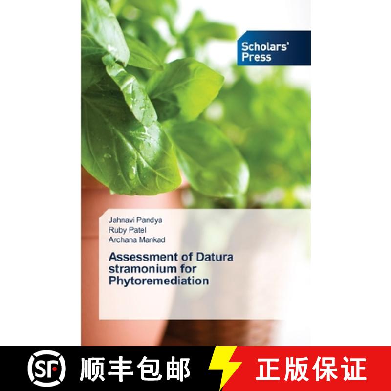 预订 Assessment of Datura stramonium for Phytoremediation [9786138942948]