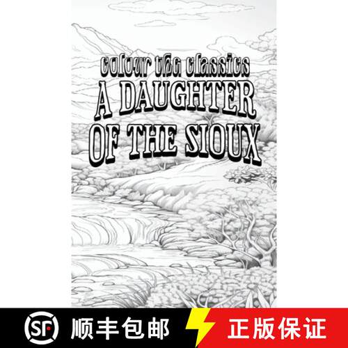 【3-4周达】Charles King's A Daughter of the Sioux: A Tale of the Indian Frontier [Premium Deluxe Excl... [9798869323996]