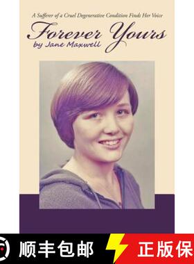 【3-4周达】Forever Yours: A Sufferer of a Cruel Degenerative Condition Finds Her Voice [9781973611264]
