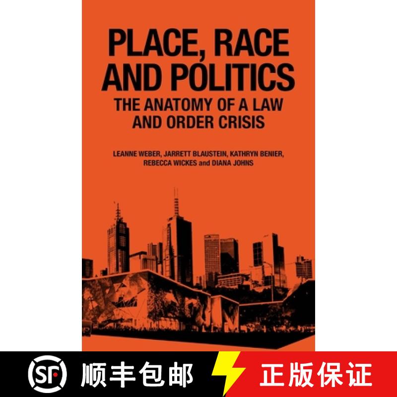 【3-4周达】Place, Race and Politics: The Anatomy of a Law and Order Crisis [9781800430464]