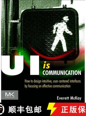 【3-4周达】UI is Communication: How to Design Intuitive, User Centered Interfaces by Focusing on Effe... [9780123969804]