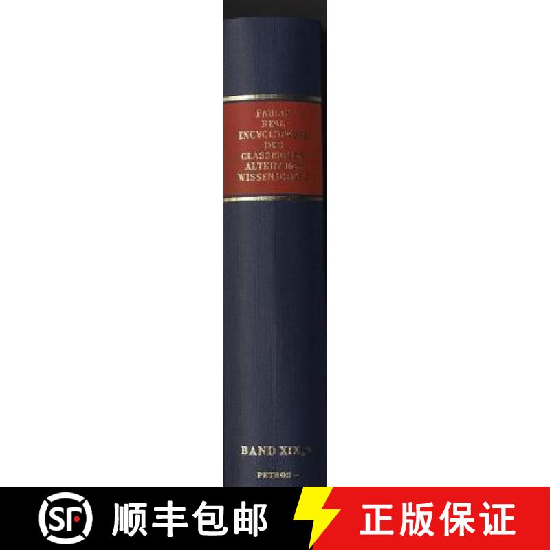 【3-4周达】Realencyclopädie Der Classischen Altertumswissenschaft: Erste Reihe.Band XIX, 2: Petros-P... [9783476010780]