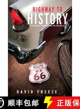 【3-4周达】Highway to History: A cycling adventure on Route 66 [9780692799918]