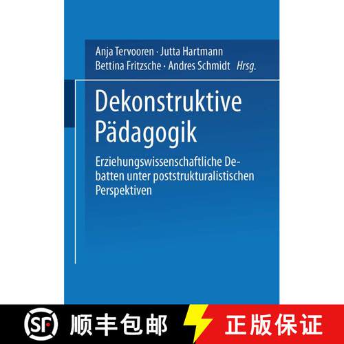 【3-4周达】Dekonstruktive Pädagogik : Erziehungswissenschaftliche Debatten unter poststrukturalistis... [9783810030382]