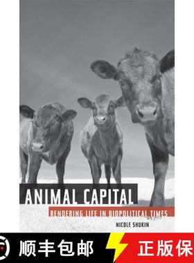 【3-4周达】Animal Capital: Rendering Life in Biopolitical Times Volume 6 [9780816653423]