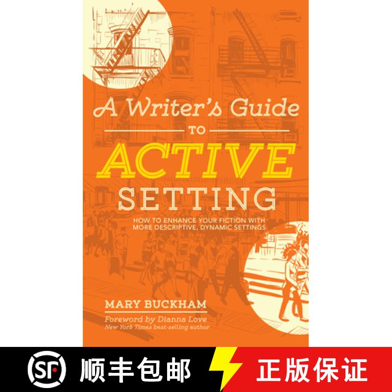 【3-4周达】Writer's Guide to Active Setting: The Complete Guide to Empowering Your Story through Desc... [9781599639307]