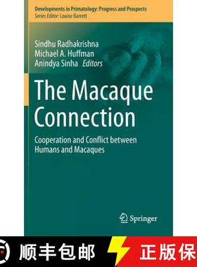 【3-4周达】The Macaque Connection : Cooperation and Conflict between Humans and Macaques [9781461439660]