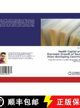 预订 Health Capital and Economic Growth of South Asian developing Countries [9786202061971]