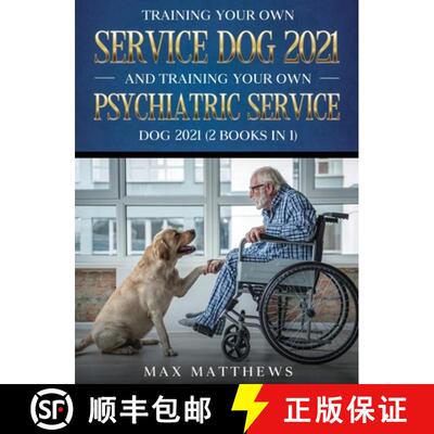 【3-4周达】精装 Training Your Own Service Dog AND Training Your Own Psychiatric Service Dog 2021: (2 ... [9781954182769]