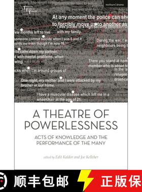 预订 A Theatre of Powerlessness: Acts of Knowledge and the Performance of the Many [9781350233584]