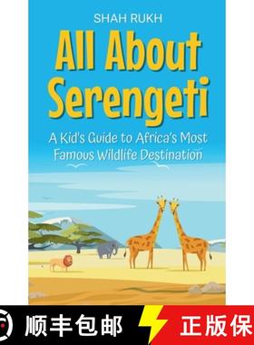 【3-4周达】All About Serengeti: A Kid's Guide to Africa's Most Famous Wildlife Destination [9798227956422]