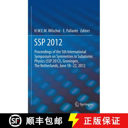 【3-4周达】精装 SSP 2012 : Proceedings of the 5th International Symposium on Symmetries in Subatomic ... [9789400764842]