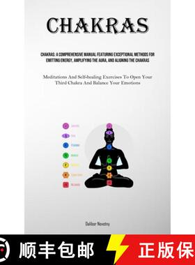 【3-4周达】Chakras: A Comprehensive Manual Featuring Exceptional Methods For Emitting Energy, Amplify... [9781835732489]