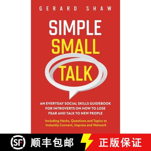 【3-4周达】Simple Small Talk: An Everyday Social Skills Guidebook for Introverts on How to Lose Fear ... [9781647800468]