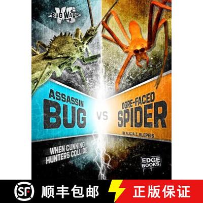 预订 Assassin Bug vs. Ogre-Faced Spider: When Cunning Hunters Collide [9781491480656]