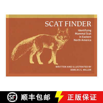 【3-4周达】Scat Finder : Identifying Mammal Scat in Eastern North America [9780912550572]